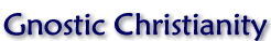 Gnostic Christianity
